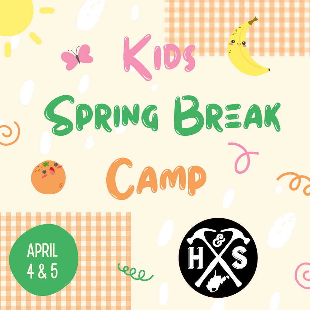 Spring Break Camp 2024 Hammer & Stain Princeton, WV