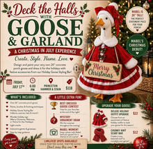 7/17/26 Deck the Halls with Goose & Garland: A Christmas in July Experience 6:00 PM
