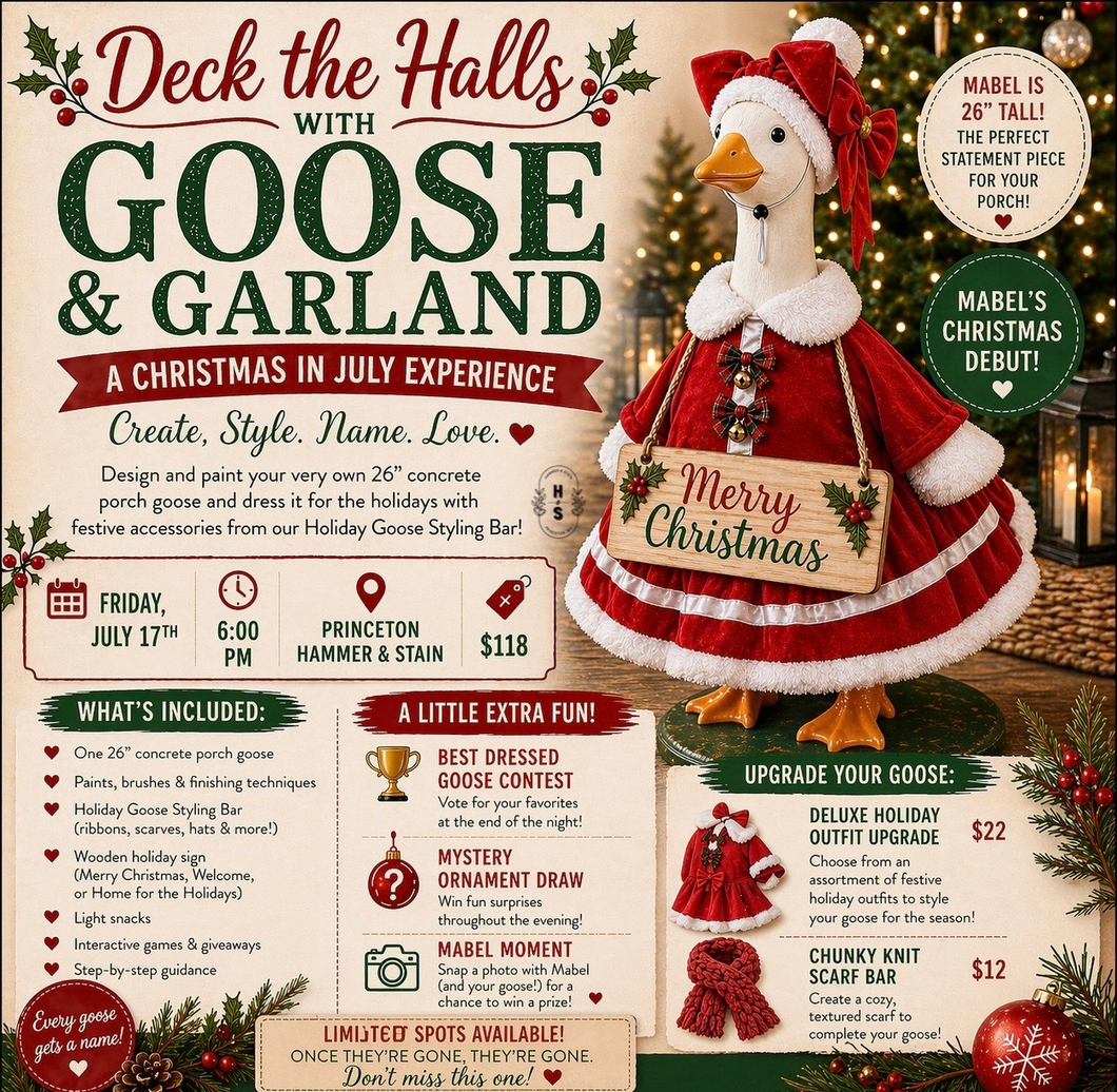 7/17/26 Deck the Halls with Goose & Garland: A Christmas in July Experience 6:00 PM