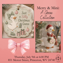 7/09/26 Merry & Mini: A Goose Collection 6:00 PM