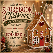 11/27/26 Storybook Christmas: Vintage Ceramics 11:00 AM
