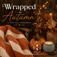 09/18/26 Wrapped in Autumn: A Cozy Fall Experience 6:00 PM
