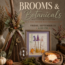 09/25/26 Brooms & Botanicals: A Fall Broom Bar Experience 6:00 PM