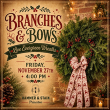 11/27/26 Branches & Bows: Live Evergreen Wreaths 4:00 PM