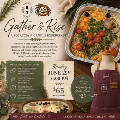6/29/26 Gather & Rise: A Focaccia & Candle Experience 6:00 PM