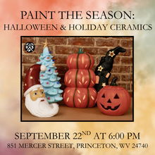 09/22/25 Paint the Season: Halloween & Holiday Ceramics 6:00 PM