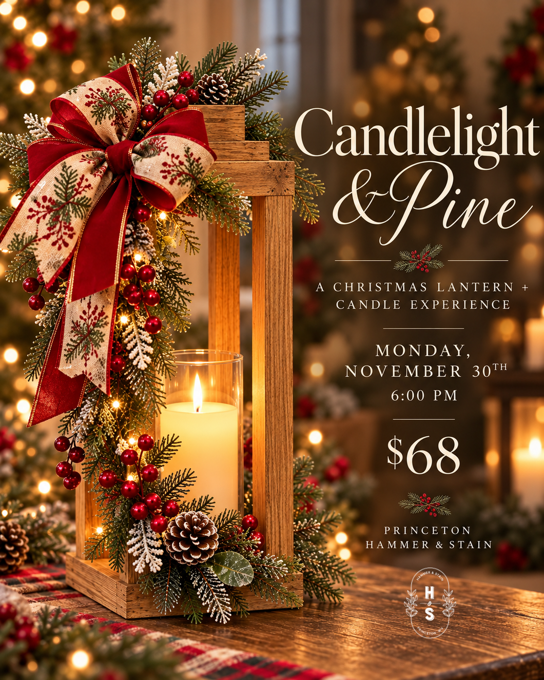 11/30/26 Candlelight & Pine: A Christmas Lantern + Candle Experience 6:00 PM