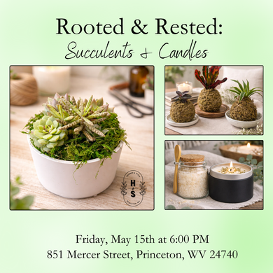 5/15/26 Rooted & Rested: Succulents & Candles 6:00 PM