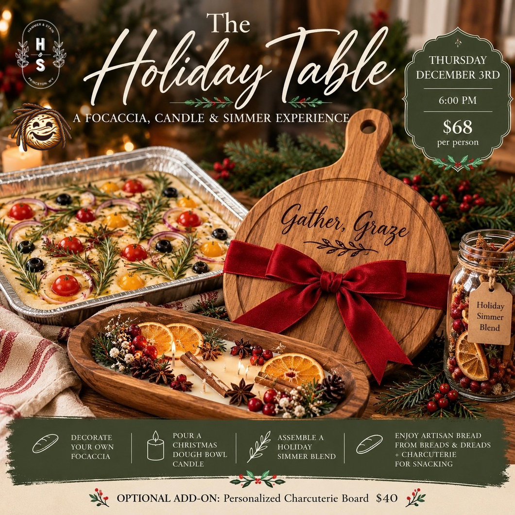 12/03/26 The Holiday Table: A Focaccia, Candle & Simmer Experience 6:00 PM