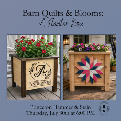7/30/26 Barn Quilts & Blooms: A Planter Box Experience 6:00 PM