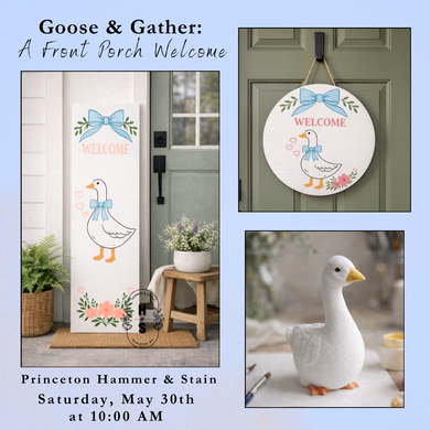 5/30/26 Goose & Gather: A Front Porch Welcome 10:00 AM