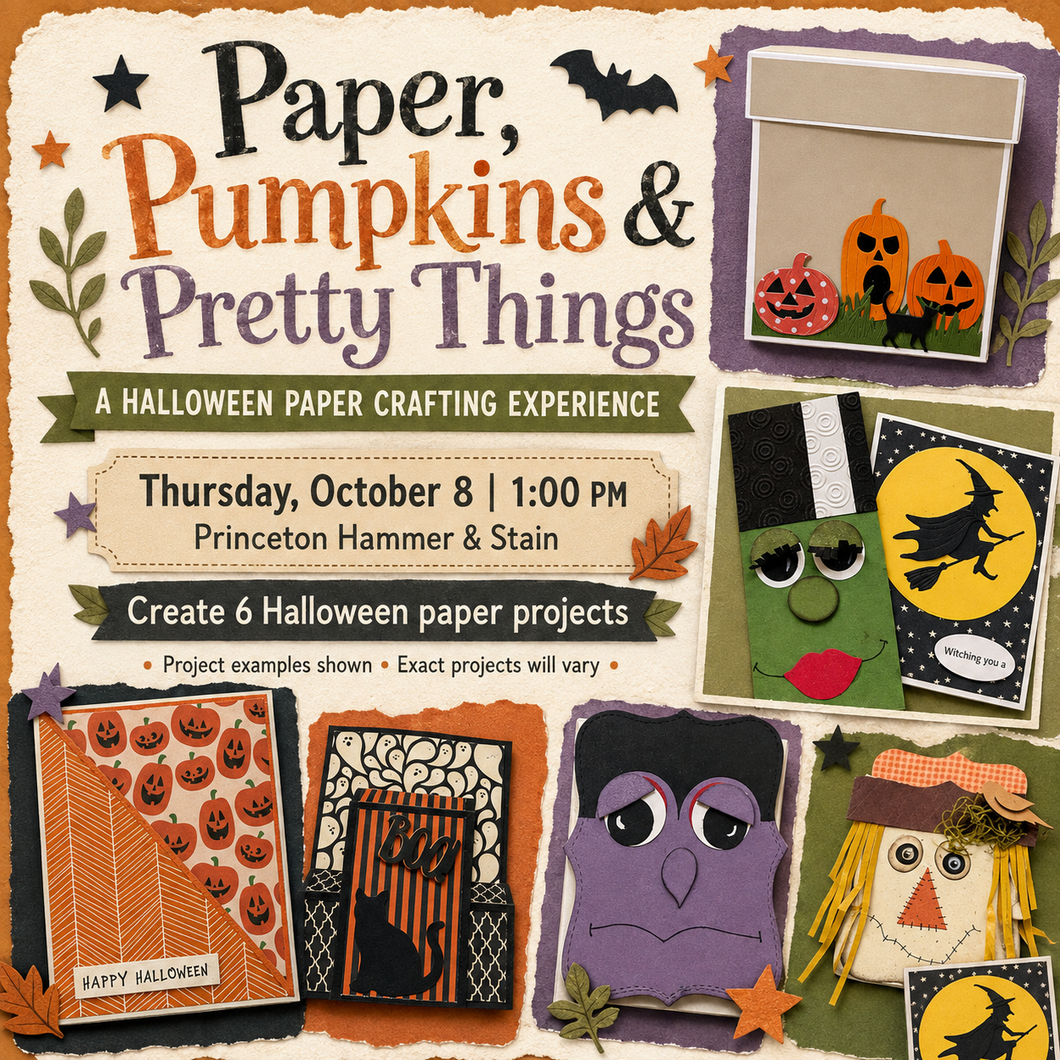 10/08/26 Paper, Pumpkins & Pretty Things: A Halloween Paper Crafting Experience 1:00 PM