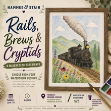 7/09/26 Rails, Brews & Cryptids: A Watercolor Experience 6:00 PM