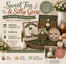 8/07/26 Sweet Tea & Silly Geese: A Southern Porch Social 6:00 PM