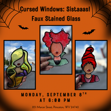 09/08/25 Cursed Windows: Sistaaas! Faux Stained Glass 6:00 PM