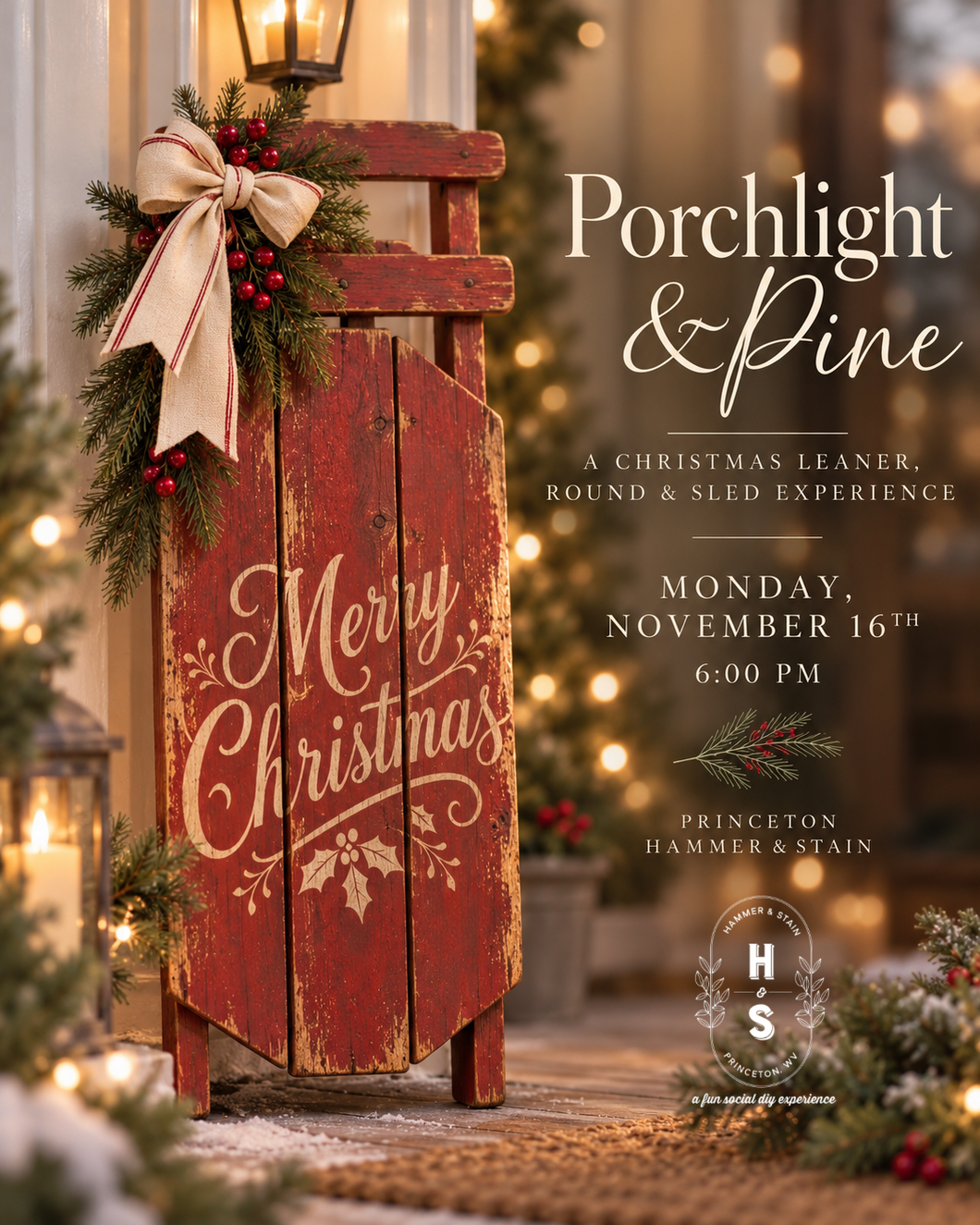 11/16/26 Porchlight & Pine: A Christmas Leaner, Round & Sled Experience 6:00 PM