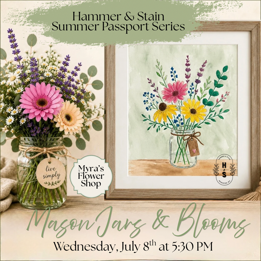 7/08/26  Mason Jars & Blooms: A Summer Passport Experience 5:30 PM