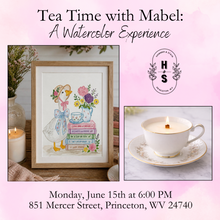 6/15/26 Tea Time with Mabel: A Watercolor Experience 6:00 PM