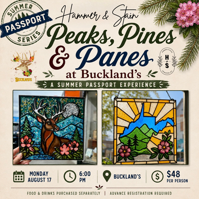 8/17/26 Peaks, Pines & Panes at Buckland’s: A Summer Passport Experience 6:00 PM