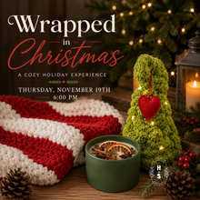 11/19/26 Wrapped in Christmas: A Cozy Holiday Experience 6:00 PM