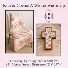 2/26/26 Knit & Cocoa: A Winter Warm-Up 6:00 PM