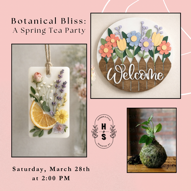 3/28/26 Botanical Bliss: A Spring Tea Party 2:00 PM