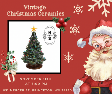 11/11/25 Vintage Christmas Ceramics 6:00 PM