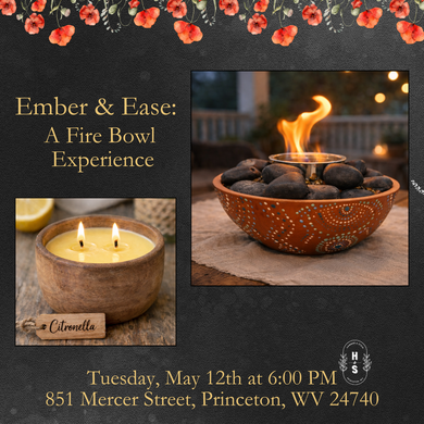 5/12/26 Ember & Ease: A Fire Bowl Experience 6:00 PM