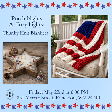 5/22/26 Porch Nights & Cozy Lights: Chunky Knit Blanket Experience 6:00 PM