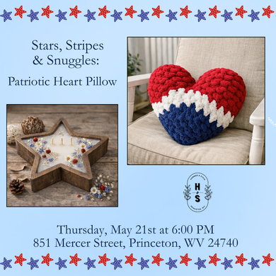 5/21/26 Stars, Stripes & Snuggles: Patriotic Heart Pillow 6:00 PM