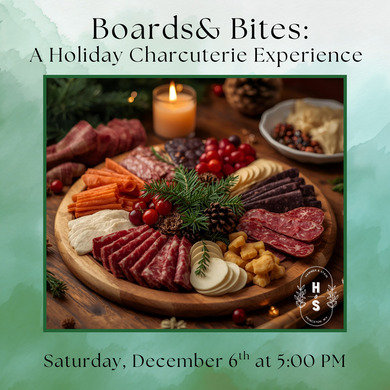 12/06/25 Boards & Bites: A Holiday Charcuterie Experience 6:00 PM