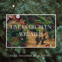 11/28/25 Branches & Bows: Live Evergreen Wreaths 2:00 PM