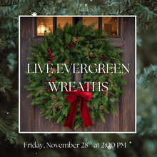11/28/25 Branches & Bows: Live Evergreen Wreaths 2:00 PM
