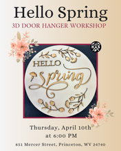 04/10/25 Hello Spring: 3D Door Hanger Workshop 6:00 PM
