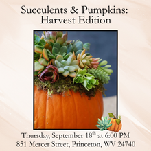 09/18/25 Succulents & Pumpkins: Harvest Editions 6:00 PM