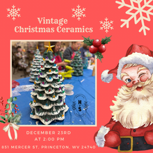 12/23/25 Vintage Christmas Ceramics 2:00 PM
