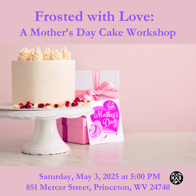 05/03/25 Frosted with Love: A Mother’s Day Cake Workshop 5:00 PM