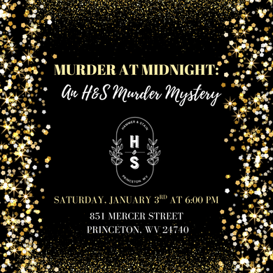 1/03/26 Murder at Midnight: An H&S Murder Mystery 6:00 PM