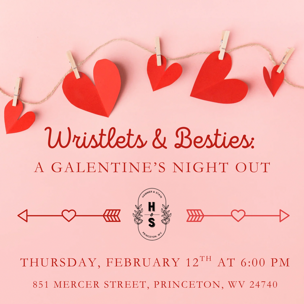 2/12/26 Wristlets & Besties: A Galentine’s Night Out 6:00 PM