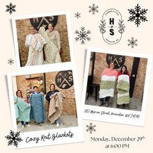 12/29/25 Cozy Knit Blankets 6:00 PM