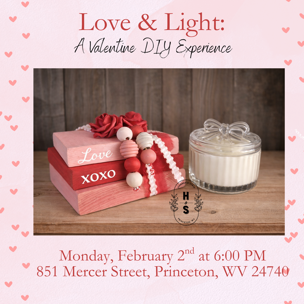 2/02/26 Love & Light: A Valentine DIY Experience 6:00 PM