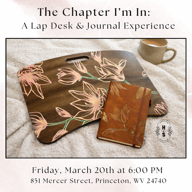 3/20/26 The Chapter I’m In: A Lap Desk & Journal Experience 6:00 PM