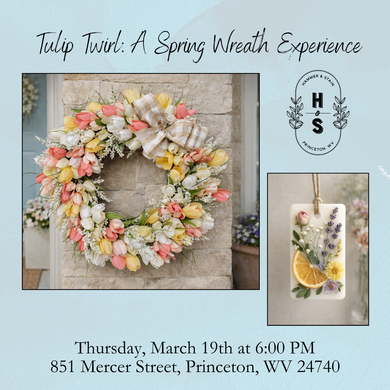 3/19/26 Tulip Twirl: A SpringWreath Experience 6:00 PM