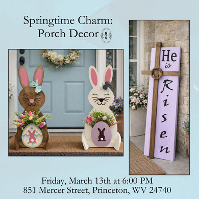 3/13/26 Springtime Charm: Porch Decor 6:00 PM